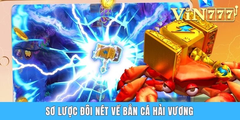 Sơ lược đôi nét về Bắn cá Hải vương