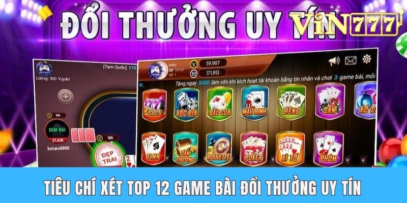 Tiêu chí xét top 12 game bài đổi thưởng uy tín